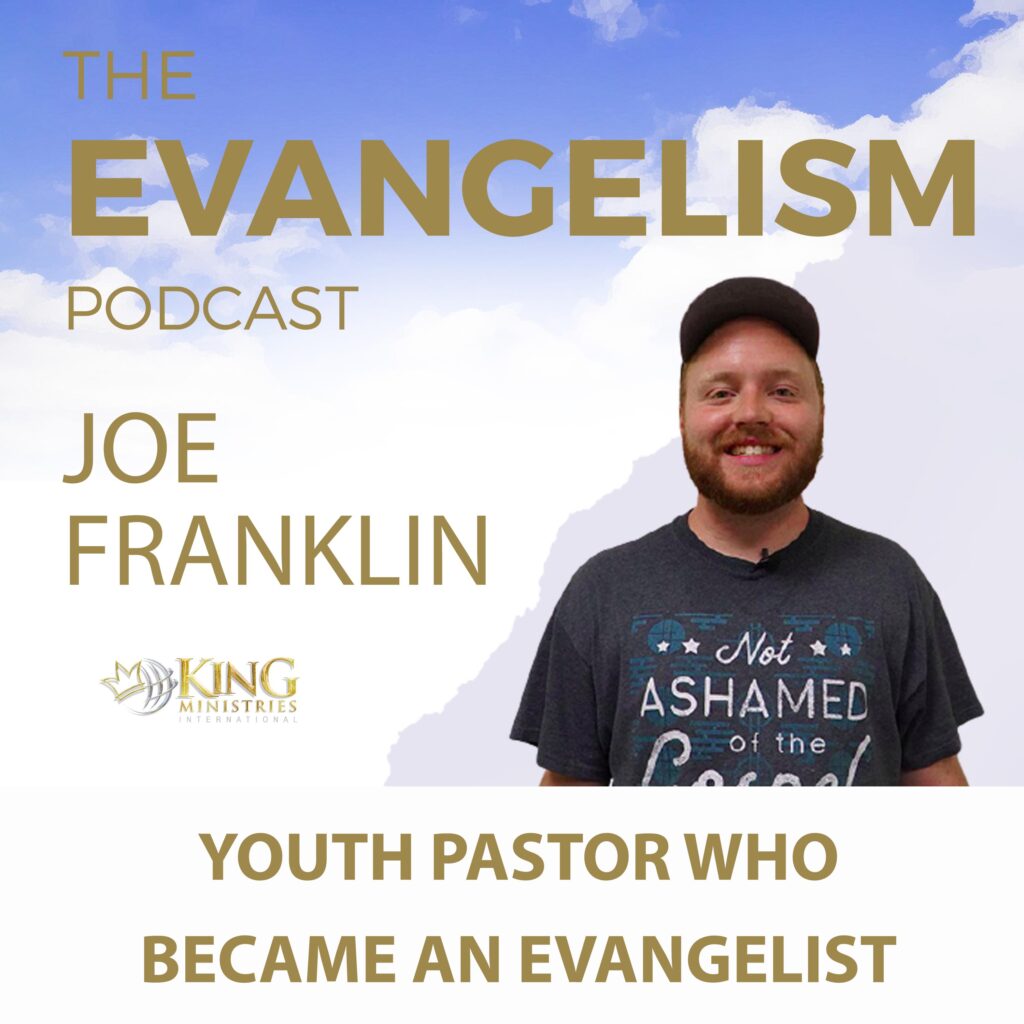 Joe Franklin | Youth Pastor Who Became An Evangelist 8 Evangelism Podcast Joe Franklin