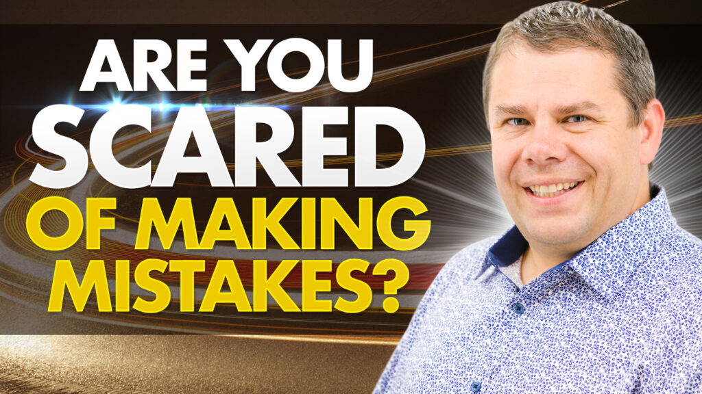 Fulfill Gods Will Are You Scared Of Making Mistakes