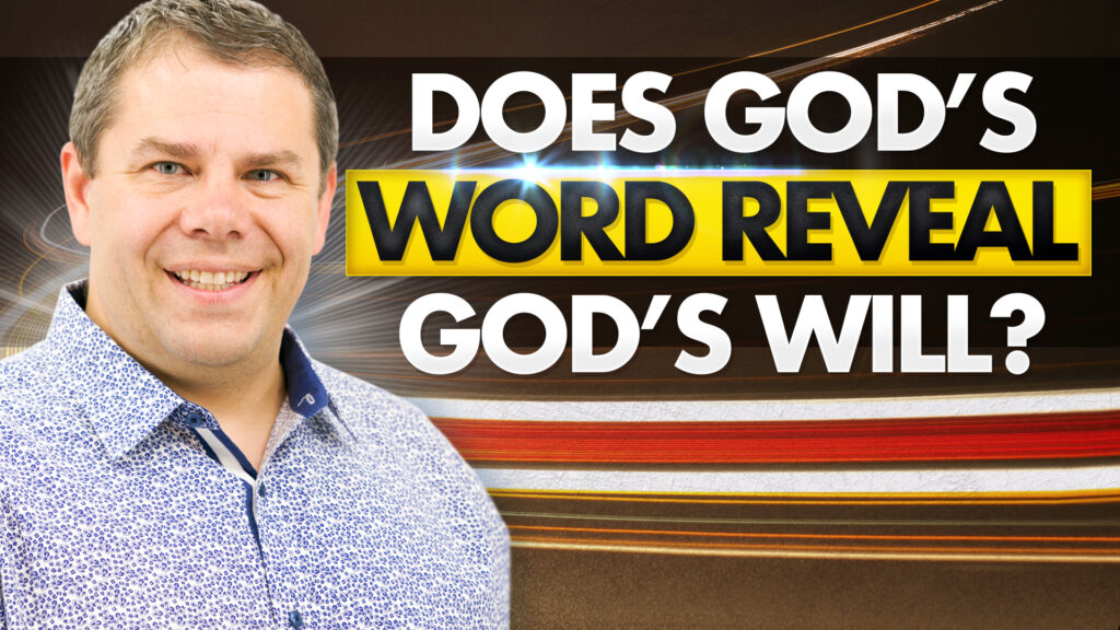 Fulfill Gods Will Does Gods Word Reveal Gods Will