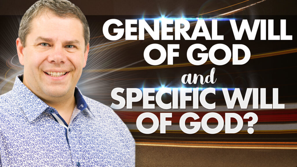 Fulfill Gods Will General Will Of God And Specific Will