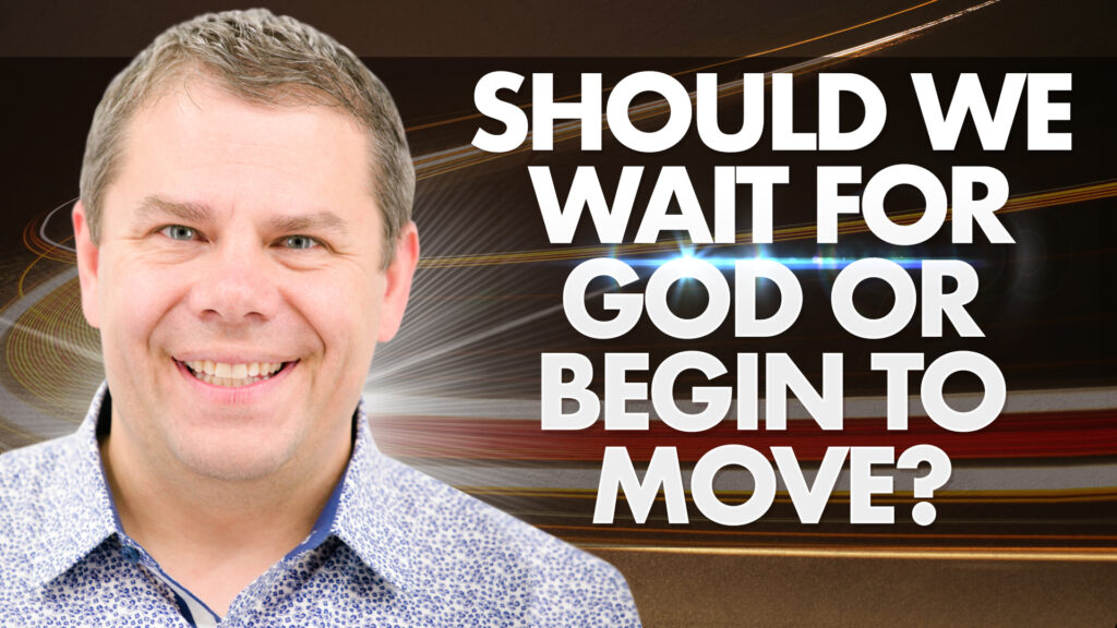 Fulfill Gods Will Should We Wait For God Or Begin To Move