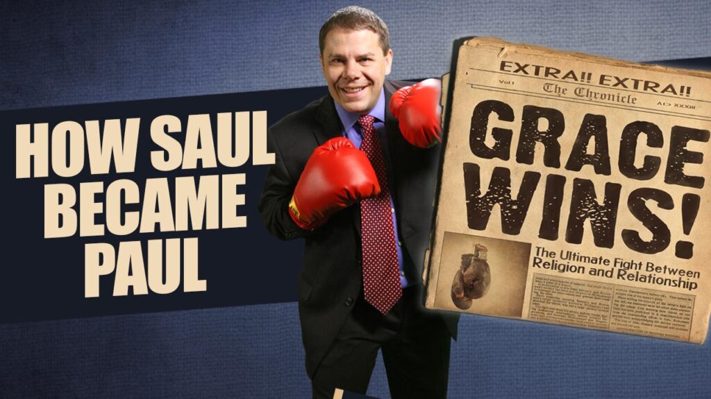 Grace Wins 19.How Saul Became Paul