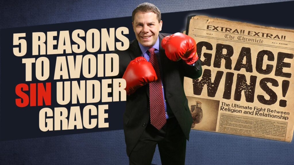 Grace Wins 42.Five Reasons To Avoid Sin 1