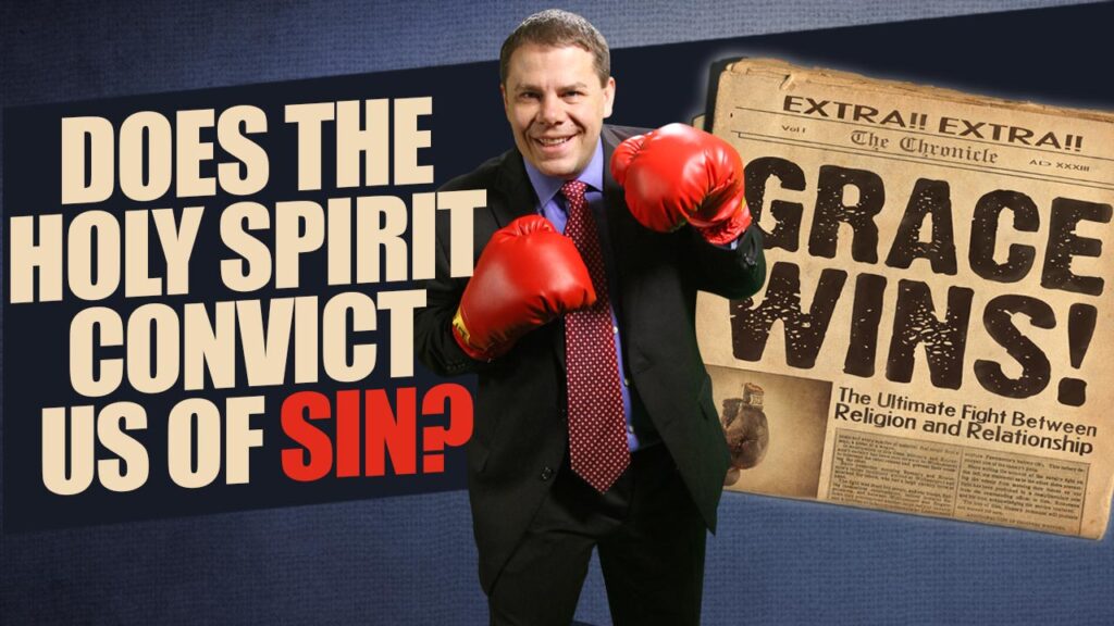 Grace Wins 61.Does The Holy Spirit Convict Us Of Sin
