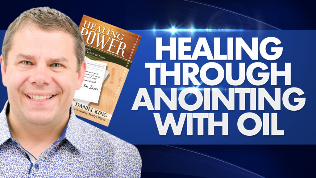 Healing Power | Healing Through Anointing With Oil 24 Healing Power Healing Through Anointing With Oil