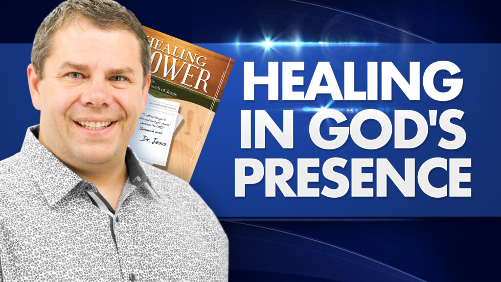Healing Power | Healing In God'S Presence 22 Healing Power Healing In Gods Presence