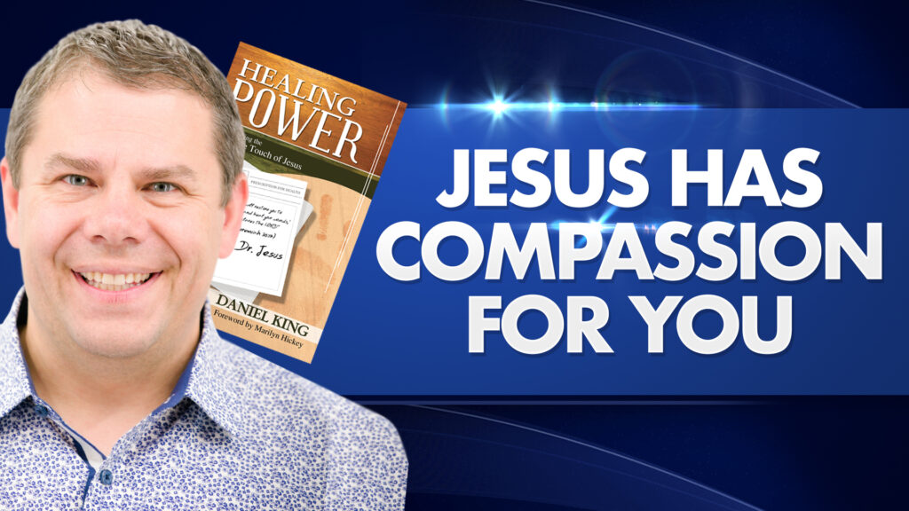 Healing Power Jesus Has Compassion For You