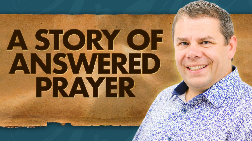 Power Of Prayer A Story Of Answered Prayer