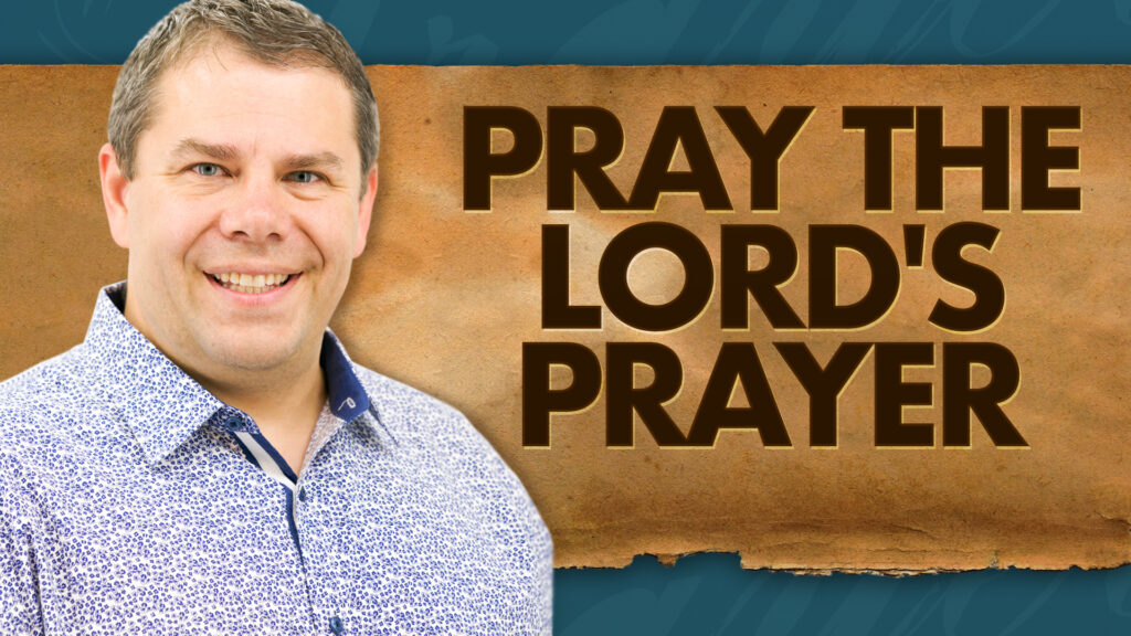 Power Of Prayer Pray The Lords Prayer