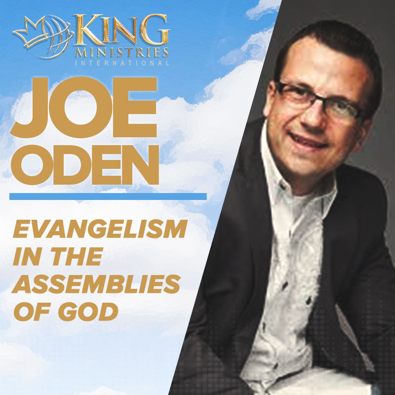 Joe Oden talks about Evangelism in the Assemblies of God