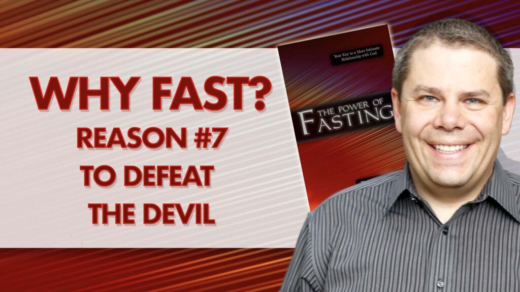 Fasting 12.To Defeat The Devil