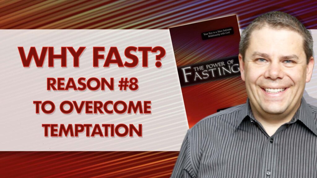 Fasting 13.To Overcome Temptation