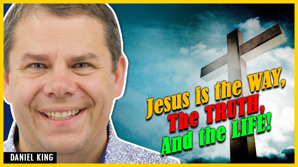 Daniel King Jesus Way Truth Life