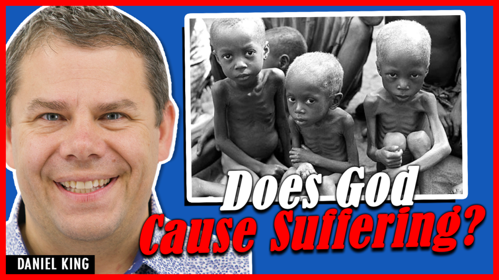 Daniel King Does God Cause Suffering