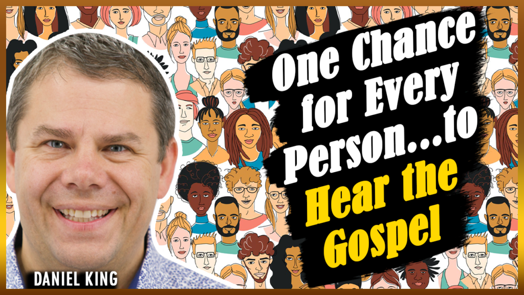 Daniel King Ministries One Chance For Every Person