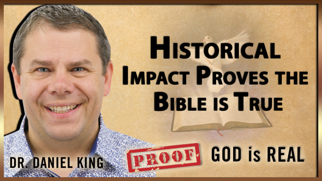 26.Historical Impact Proves The Bible Is True