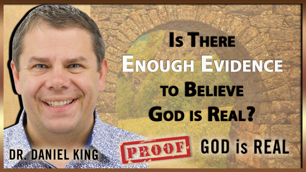 31.Is There Enough Evidence To Believe God Is Real