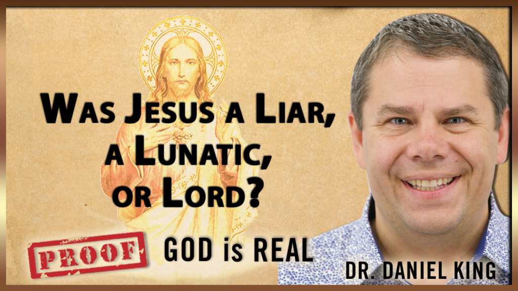 35.Was Jesus A Liar A Lunatic Or Lord