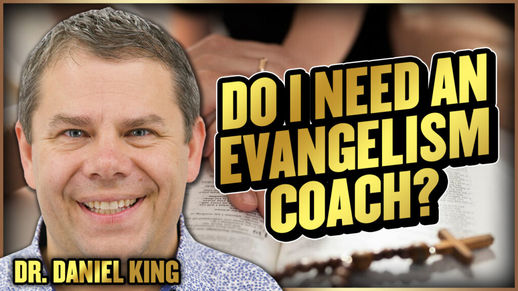 Evangelism Coach 18 Do I Need An Evangelism Coach