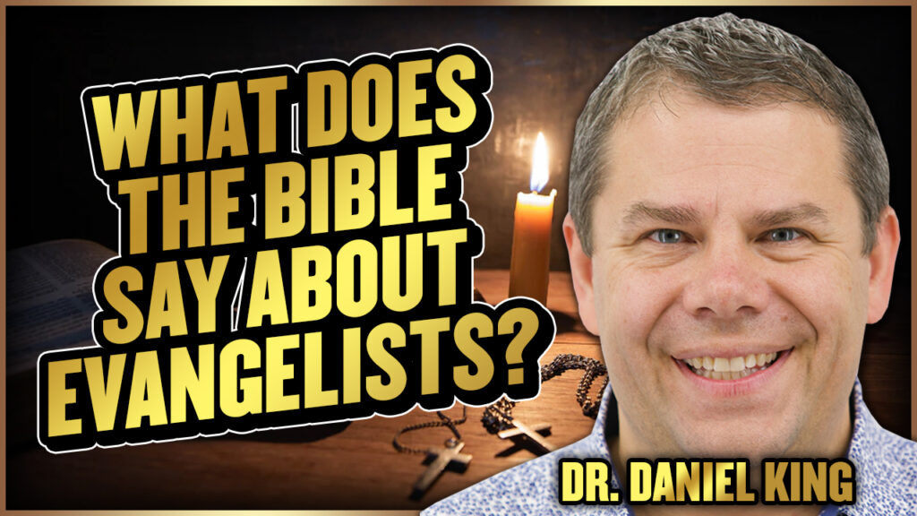 What Does The Bible Say About Evangelists? - King Ministries International