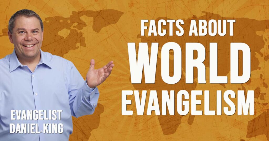 Facts About World Evangelism